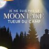 Je Ne Suis Pas le Tueur du Camp Moon Lake
