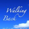 Walking Back: Midwest Memories: Book 2