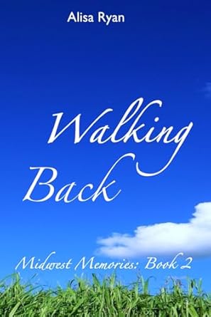Walking Back: Midwest Memories: Book 2