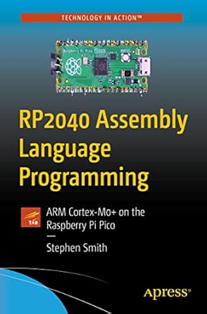 RP2040 Assembly Language Programming: ARM Cortex-M0+ on the Raspberry Pi Pico