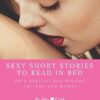 Sexy Short Stories to Read in Bed: Very explicit adult sex stories for men and women: Secret encounters