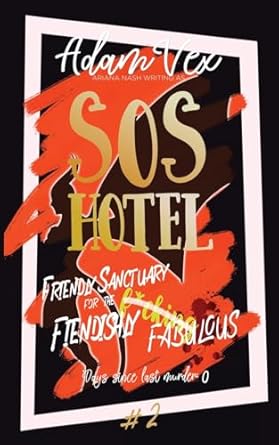 SOS HOTEL: Friendly Sanctuary for the Fiendishly Fabulous: 2