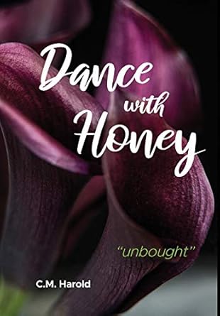Dance with Honey: “unbought”