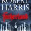 Fatherland: From the Sunday Times bestselling author