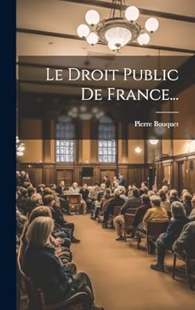 Le Droit Public De France...