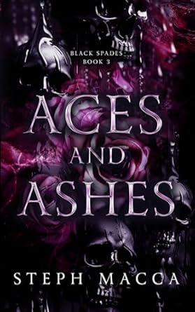 Aces and Ashes: A Dark Reverse Harem Romance (Black Spades Trilogy - Book 3)
