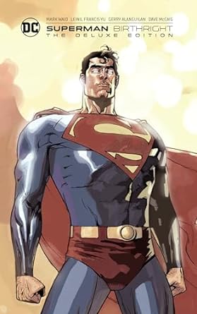 Superman: Birthright The Deluxe Edition: Birthright The Deluxe Edition