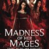 Madness of Her Mages: 4