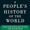 A People's History of the World: From the Stone Age to the New Millennium
