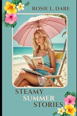 Steamy Summer Stories: Romantic Beach Reads