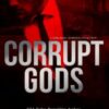 Corrupt Gods: A Dark Mafia Romance Collection