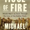 Muse of Fire: World War I as Seen Through the Lives of the Soldier Poets