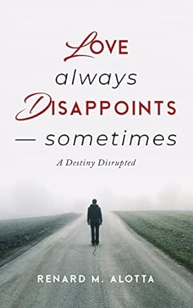 Love Always Disappoints — Sometimes