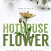 Hothouse Flower (Volume 2)