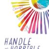 Handle the Horrible: Change. Triage. Joy.