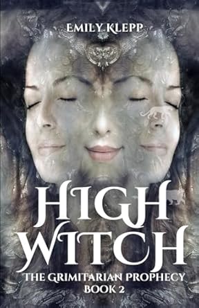 High Witch: A Grimitarian Prophecy