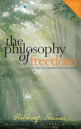 Philosophy of Freedom:: The Basis for a Modern World Conception