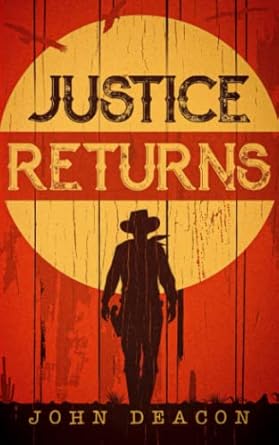 Justice Returns: A Classic Western Series with Heart