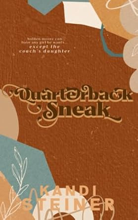 Quarterback Sneak: A Forbidden Sports Romance: Special Edition