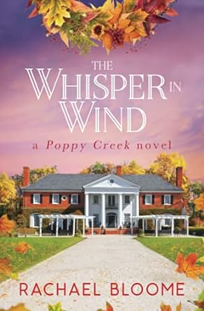 The Whisper in Wind: A Poppy Creek Novel: 6