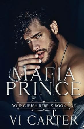 Mafia Prince: Dark Irish Mafia Romance