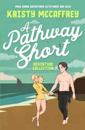A Pathway Short Adventure Collection: Volumes 1 - 3 (The Pathway Short Adventure Series): 4