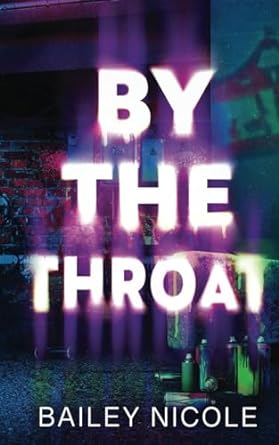 By The Throat: A Short Story