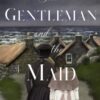 The Gentleman and the Maid: 4