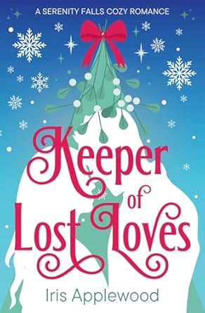 Keeper of Lost Loves: A Serenity Falls Cozy Romance
