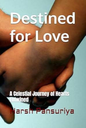 Destined for Love: A Celestial Journey of Hearts Entwined