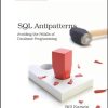 SQL Antipatterns: Avoiding the Pitfalls of Database Programming