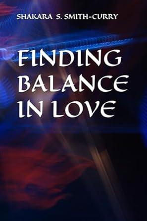 FINDING BALANCE IN LOVE