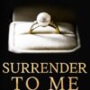 Surrender To Me