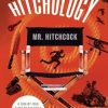 HITCHOLOGY: A film-by-film guide to the style and themes of Alfred Hitchcock