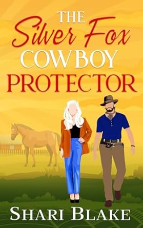 The Silver Fox Cowboy Protector: An Off-limits Age Gap Sweet Romance