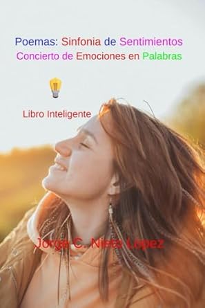 POEMAS “Sinfonía de Sentimientos”: Concierto de Emociones en Palabras