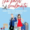 The Paris Soulmate: A Sweet Romance Novel. Perfect for Clean and Wholesome Romance Readers Looking for Paris Romance.