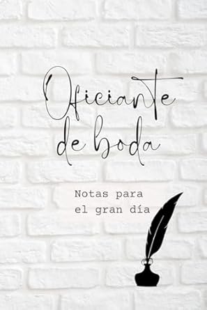 Oficiante de Boda Libreta con primera hoja personalizable para Novias: Notas para el gran día