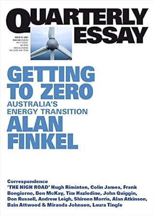 Getting to Zero: Australia's Energy Transition: Quarterly Essay 81