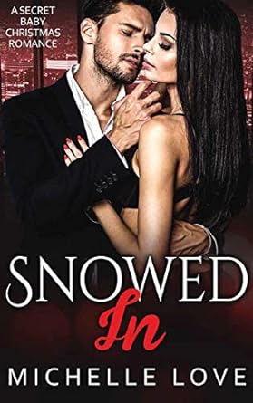 Snowed In: A Secret Baby Christmas Romance (6)