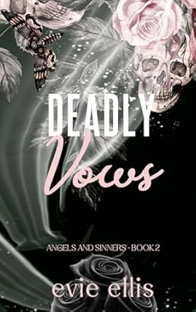 Deadly Vows: A dark mafia, why choose romance