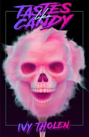 Tastes Like Candy: A Slasher Novel: 1