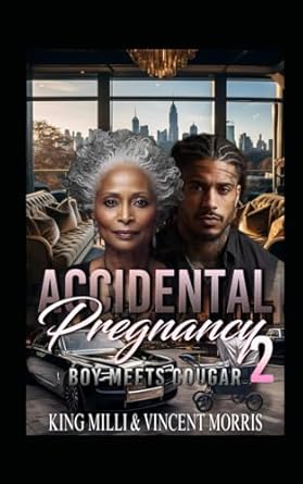 ACCIDENTAL PREGNANCY 2: BOY MEETS COUGAR
