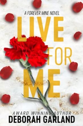 Live for Me: A Steamy Small Town Single Dad Fireman Romance