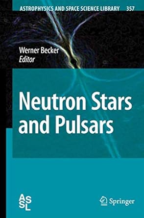 Neutron Stars and Pulsars: 357