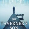 The Taverner's Son: A Novel