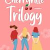 The Cherryville Trilogy: 3 Sweet Small-town Romcoms with Great Friendships, Enemies to Lovers and Second Chances