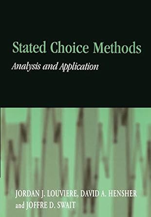 Stated Choice Methods: Analysis and Applications