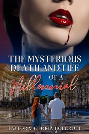 The Mysterious Death and Life of a Millennial: Or the Clinical Vampire Falling in Love