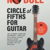 Circle of Fifths for Guitar: The Ultimate Guide for Guitarists: Learn and Apply Music Theory, Master Chord Progressions and Become a Better Musician
